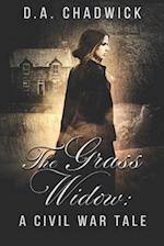 The Grass Widow: A Civil War Tale 