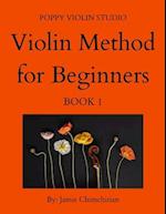 The Violin Method for Beginners: Book 1 
