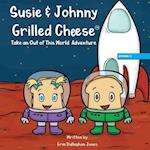 Susie & Johnny Grilled Cheese Take An Out of this World Adventure 