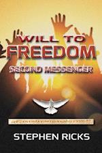 Will to Freedom: Second Messenger 