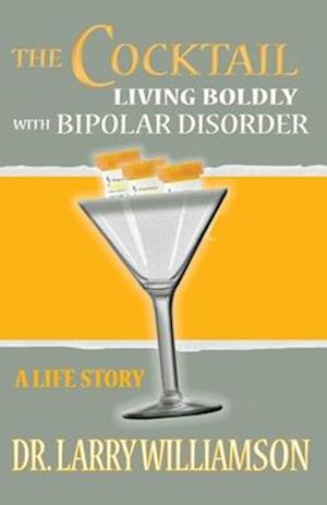 The Cocktail: Living Boldly with Bipolar Disorder