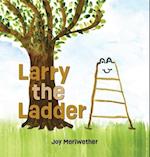 Larry the Ladder 