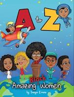 A to Z Amazing Black Women