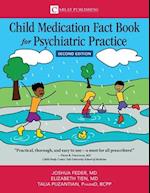 Child Medication Fact Book for Psychiatric Practice, Second Edition 
