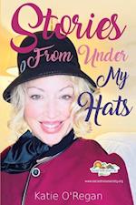 Stories From Under My Hats 