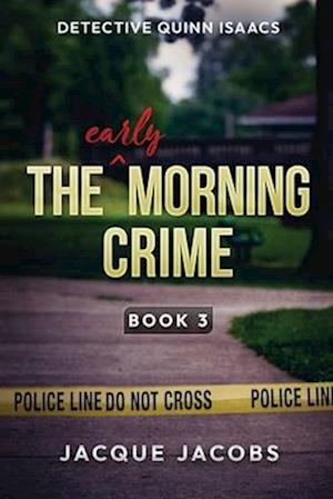 The (Early) Morning Crime