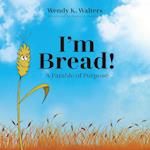 I'm Bread