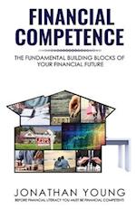 Financial Competence: The Fundamental Building Block of Your Financial Future 