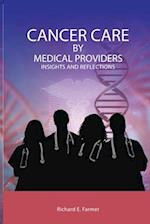 Cancer Care By Medical Providers, Insights and Reflections 