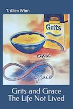 Grits and Grace: The Life Not Lived 