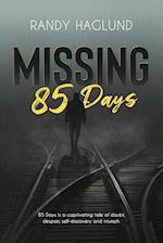 Missing 85 Days 