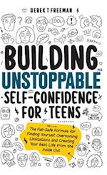 Building Unstoppable Self-Confidence for Teens 