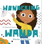 Wanda, La Curiosa | Wondering Wanda