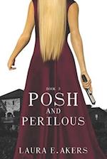 Posh and Perilous 