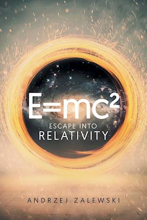 E=Mc² : Escape into Relativity