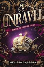 Unravel: The Lockwood Trilogy Book 2: Book 2 of The Lockwood Trilogy 