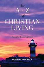 The A-Z of Christian Living: Poems for Encouragement 