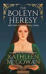 The Boleyn Heresy: Part One-The Time Will Come 