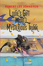 Louie's Gift and Mort's Mysterious Trunk 