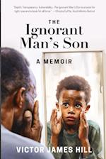 Ignorant Man's Son: A Memoir 