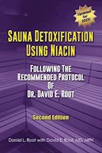 Sauna Detoxification Using Niacin: Following The Recommended Protocol Of Dr. David E. Root 