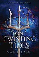 On Twisting Tides 