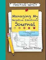 Positive Notey Managing My Negative Emotions Journal: A Guided Journal to Help Regulate Negative Emotions 