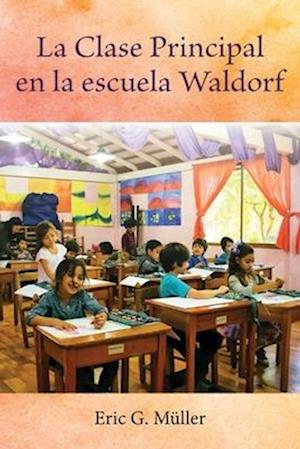 La Clase Principal en la escuela Waldorf