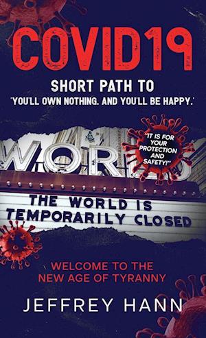 COVID19 - SHORT PATH TO 'YOU'LL OWN NOTHING. AND YOU'LL BE HAPPY.'