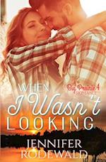 When I Wasn't Looking: A Tender and Deeply Moving Romance 