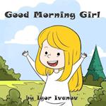 Good Morning Girl 