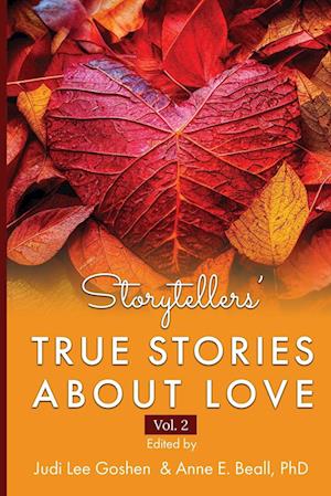 Storytellers' True Stories About Love Vol 2