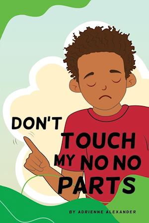 Don't Touch My No No Parts! - Male