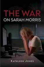 The War on Sarah Morris
