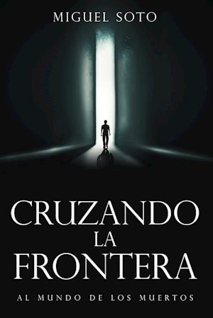 Cruzando La Frontera