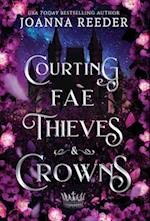 Courting Fae Thieves and Crowns 