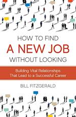 How To Find A New Job Without Looking