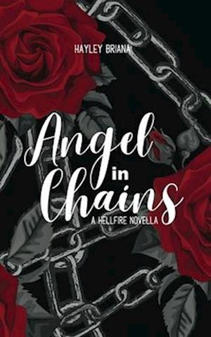 Angel in Chains: A Hellfire Novella 2