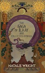 The Saga of Ilkay and Collected Stories: A Season of the Dragon Companion Storybook 