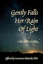 Gently Falls Her Rain Of Light