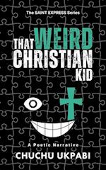 That Weird Christian Kid 