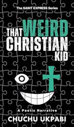 That Weird Christian Kid