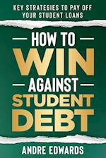 How To Win Against Student Debt