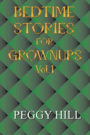 Bedtime Stories for Grown Ups Vol 1