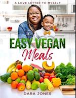 Easy Vegan Meals: A Love Letter to Myself 