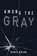 Among the Gray 