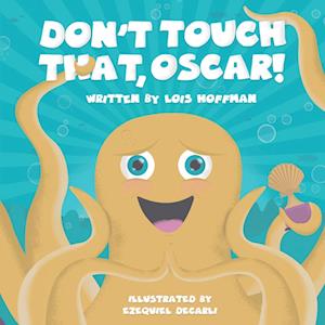 Don't Touch That, Oscar!