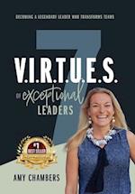 7 V.I.R.T.U.E.S. of Exceptional Leaders 