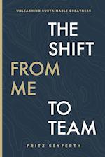 The Shift from Me to Team