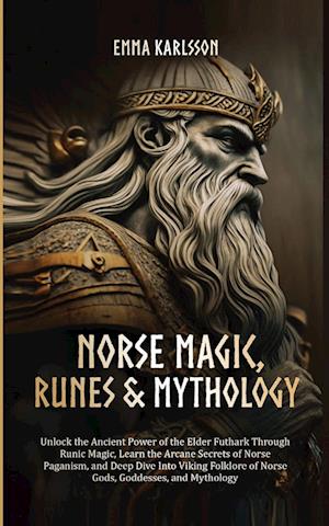 Norse Magic, Runes & Mythology